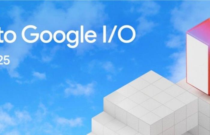 جوجل تعلن 20-21 مارس موعد انعقاد مؤتمرها السنوي للمطورين Google I/O 2025